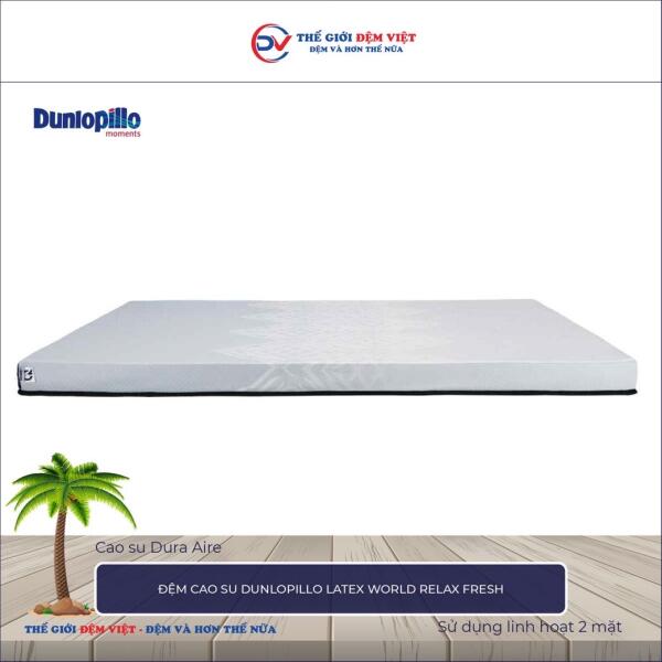 Đệm cao su Dunlopillo Latex World Relax Fresh 6